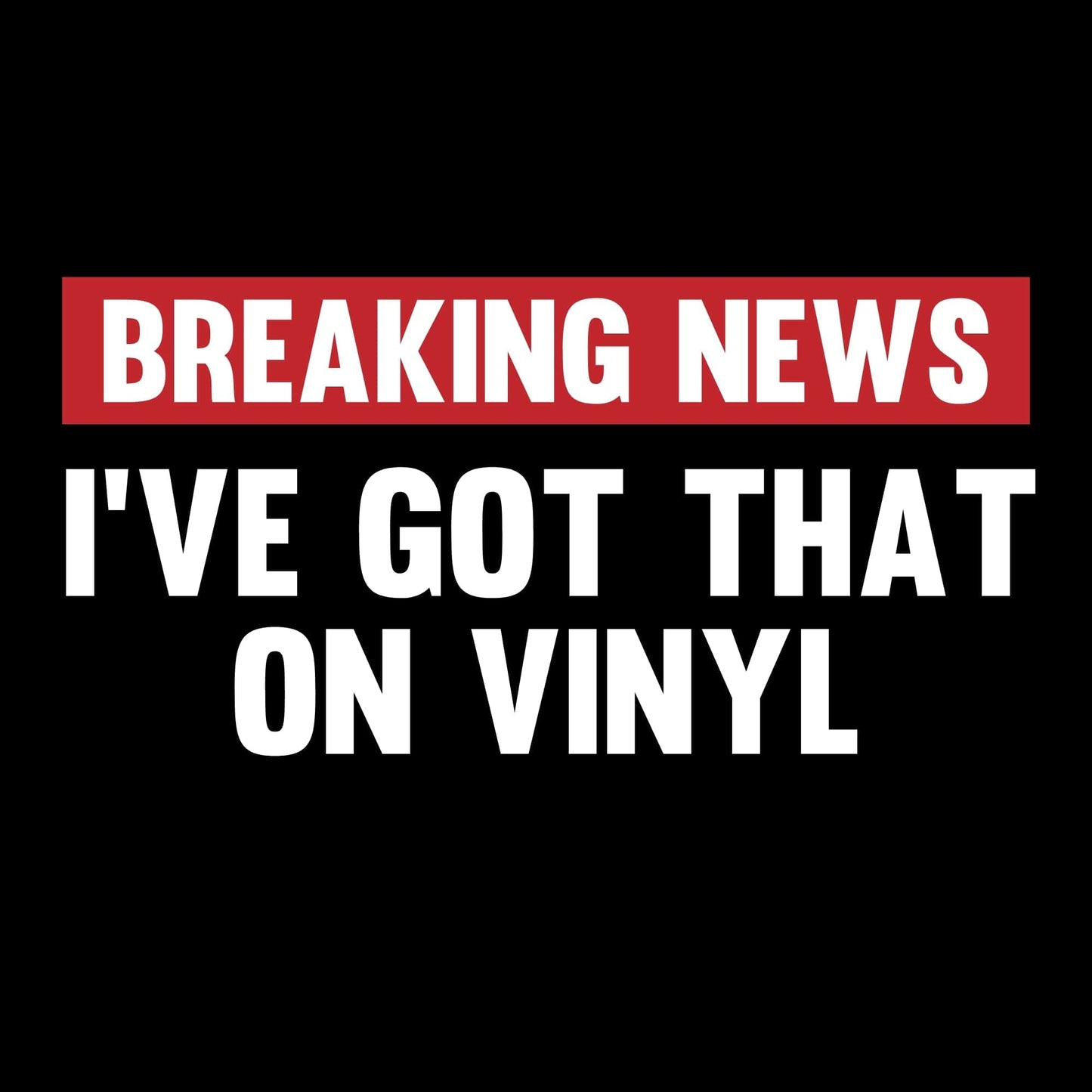Breaking News T-Shirt Breaking News T-Shirt