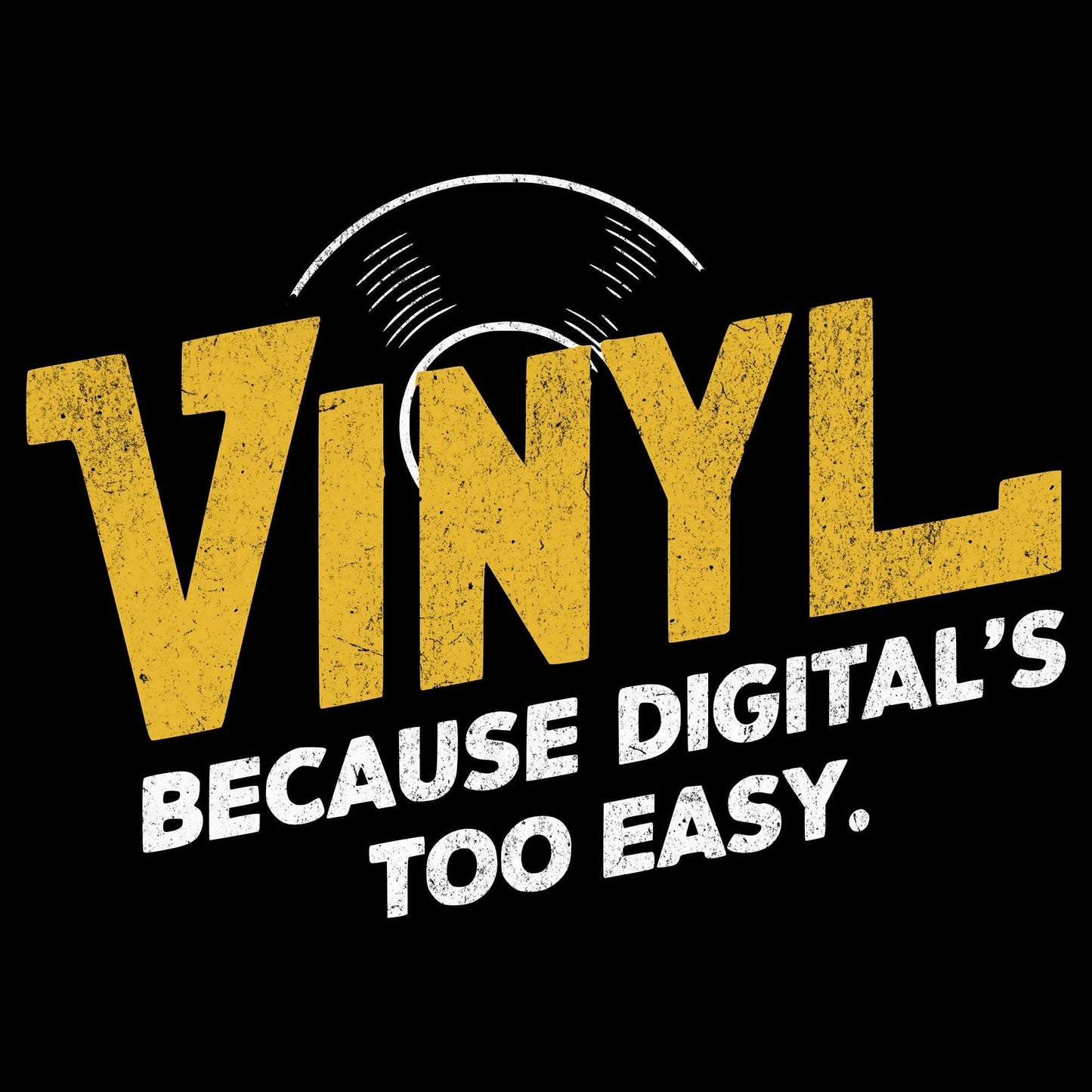 Digital Is Too Easy T-Shirt Digital Is Too Easy T-Shirt