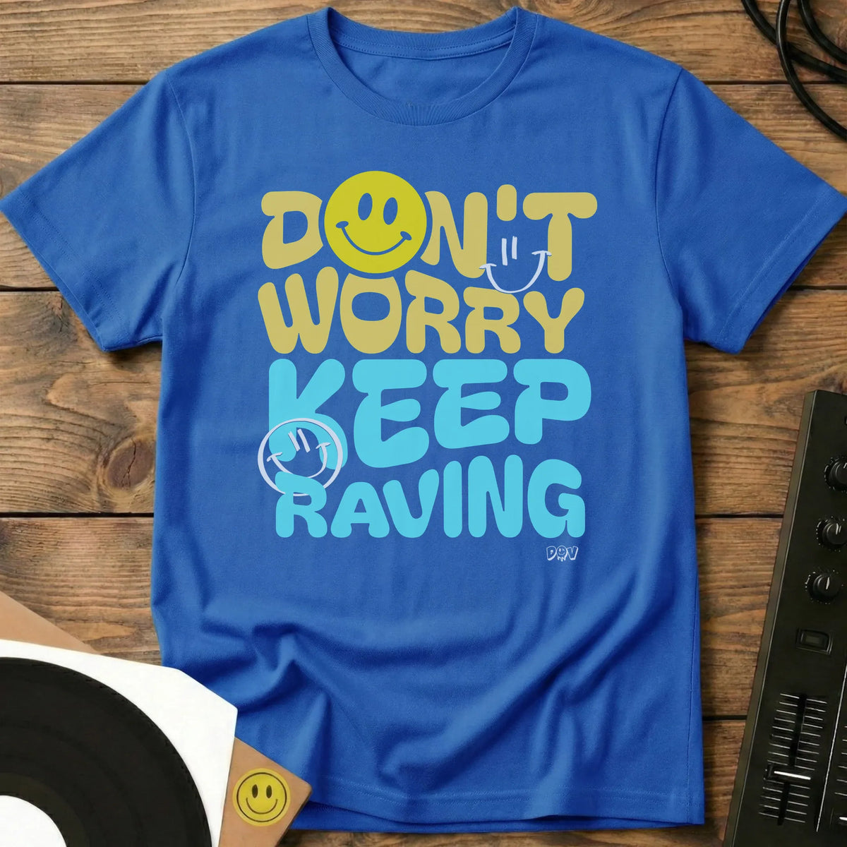 Don’t Worry Keep Raving T-Shirt Royal / S Don’t Worry Keep Raving T-Shirt