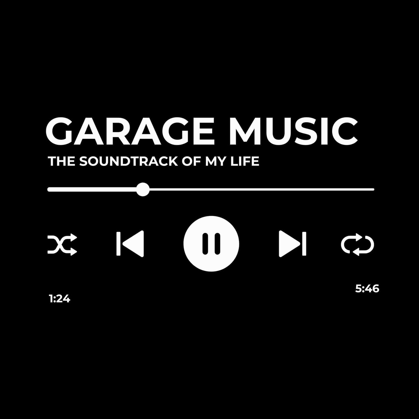 Garage Music - The Soundtrack of My Life T-Shirt Garage Music - The Soundtrack of My Life T-Shirt