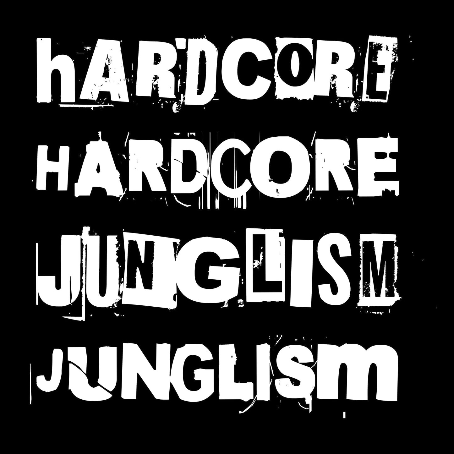 Hardcore Junglism T-Shirt Hardcore Junglism T-Shirt