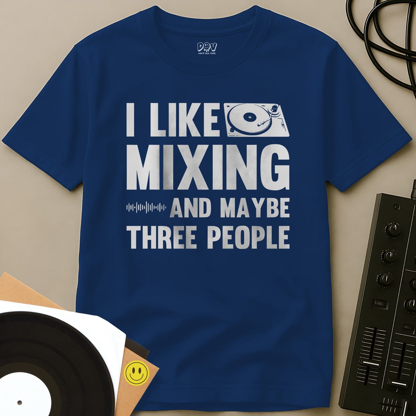 I Like Mixing And Maybe Three People T-Shirt Royal / S I Like Mixing And Maybe Three People T-Shirt