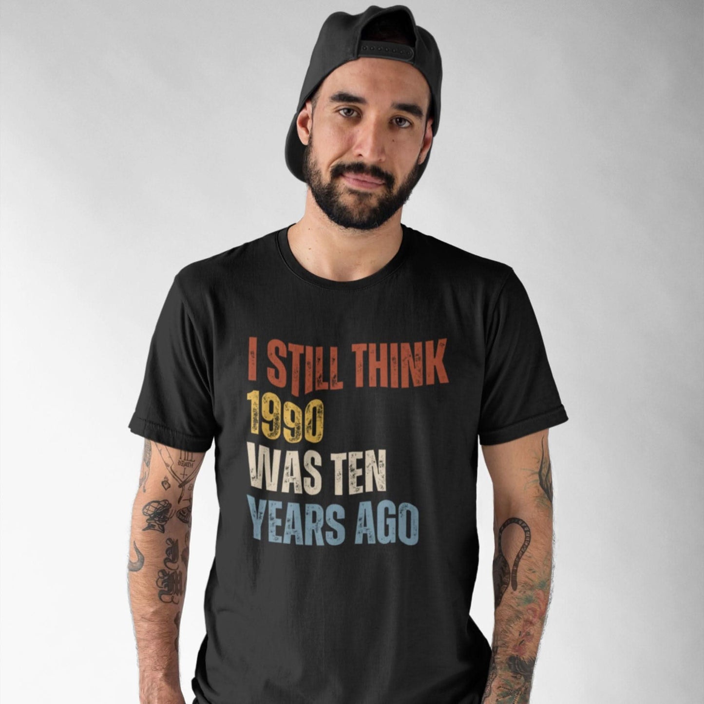 I Still Think 1990 Was 10 Years Ago T-Shirt I Still Think 1990 Was 10 Years Ago - Unisex Short-sleeve T-Shirt