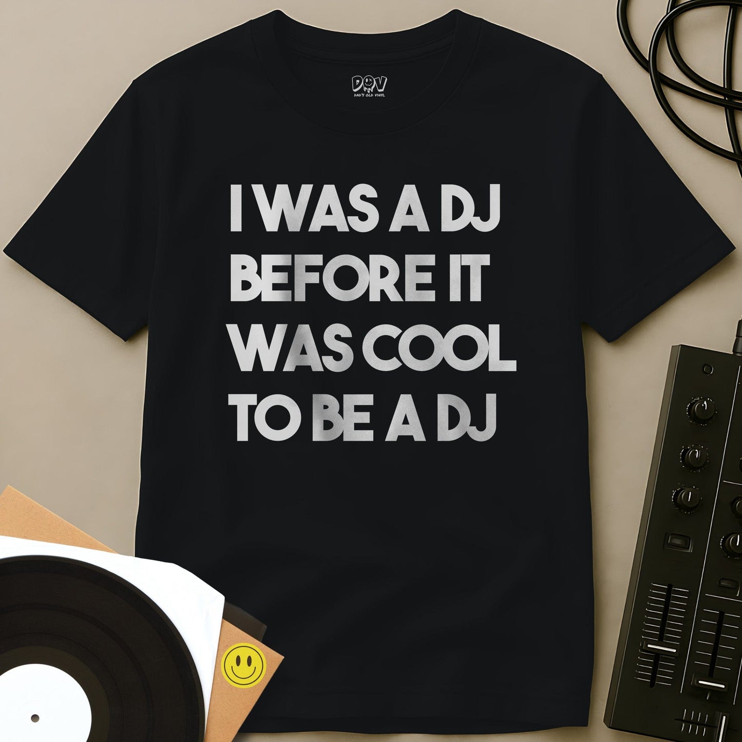 I Was A DJ T-Shirt Black / S I Was A DJ T-Shirt