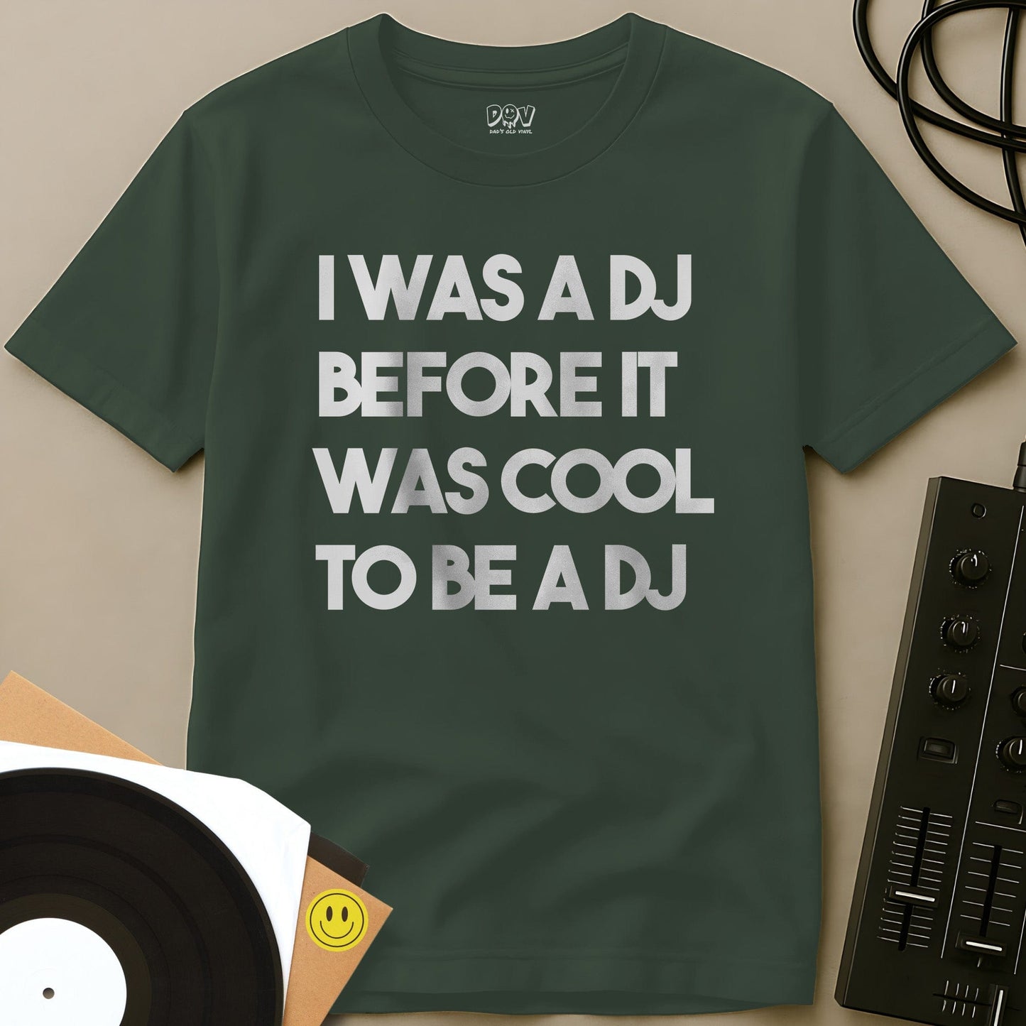 I Was A DJ T-Shirt Military Green / S I Was A DJ T-Shirt