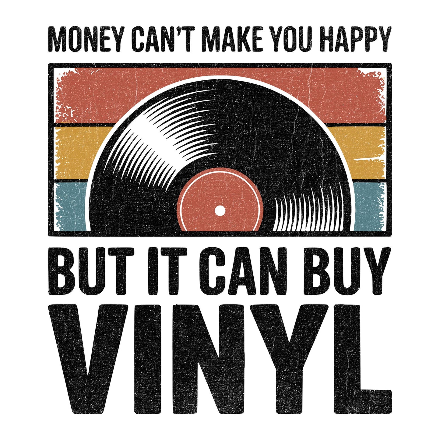 It Can Buy Vinyl T-Shirt It Can Buy Vinyl T-Shirt