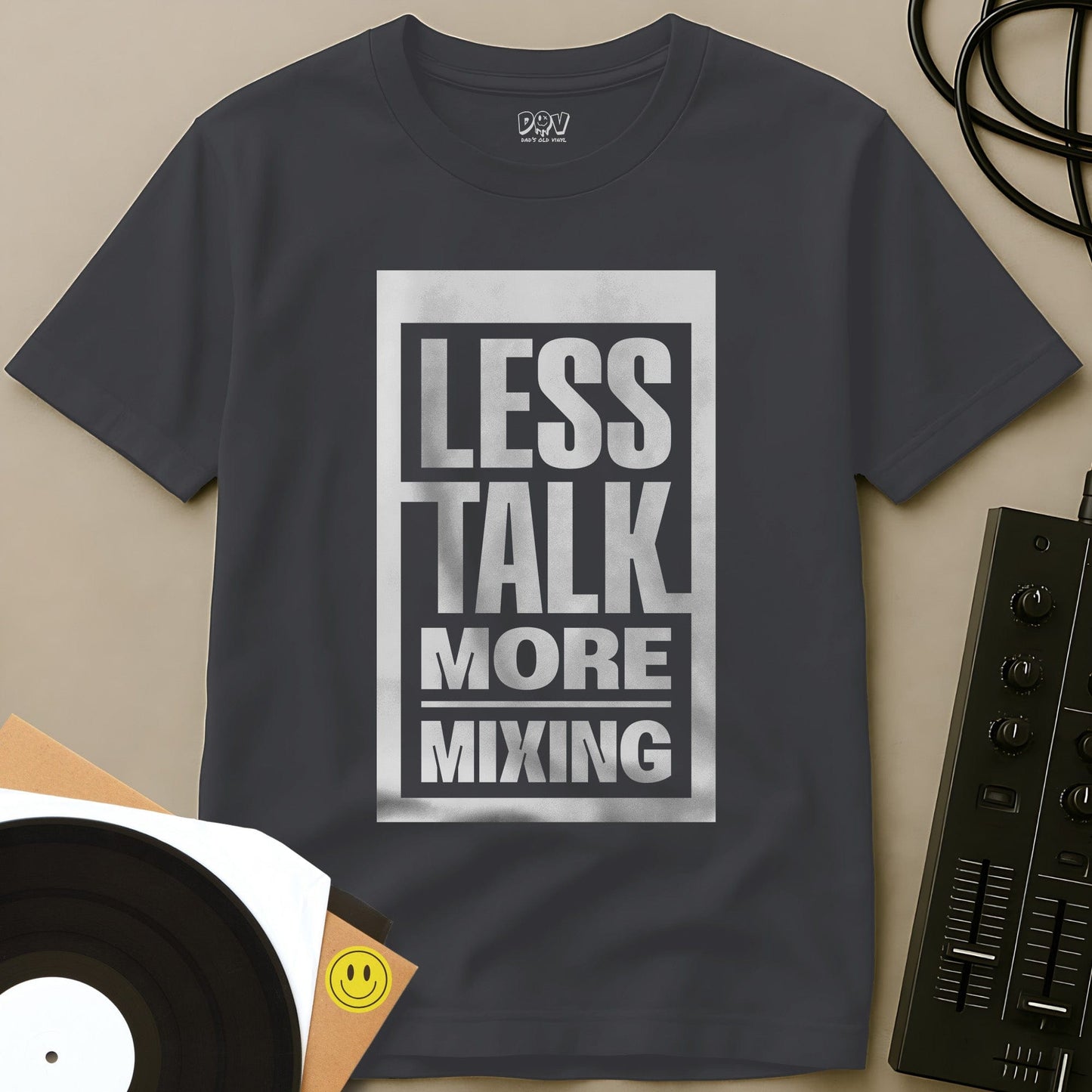 Less Talk More Mixing T-Shirt Charcoal / S Less Talk More Mixing T-Shirt