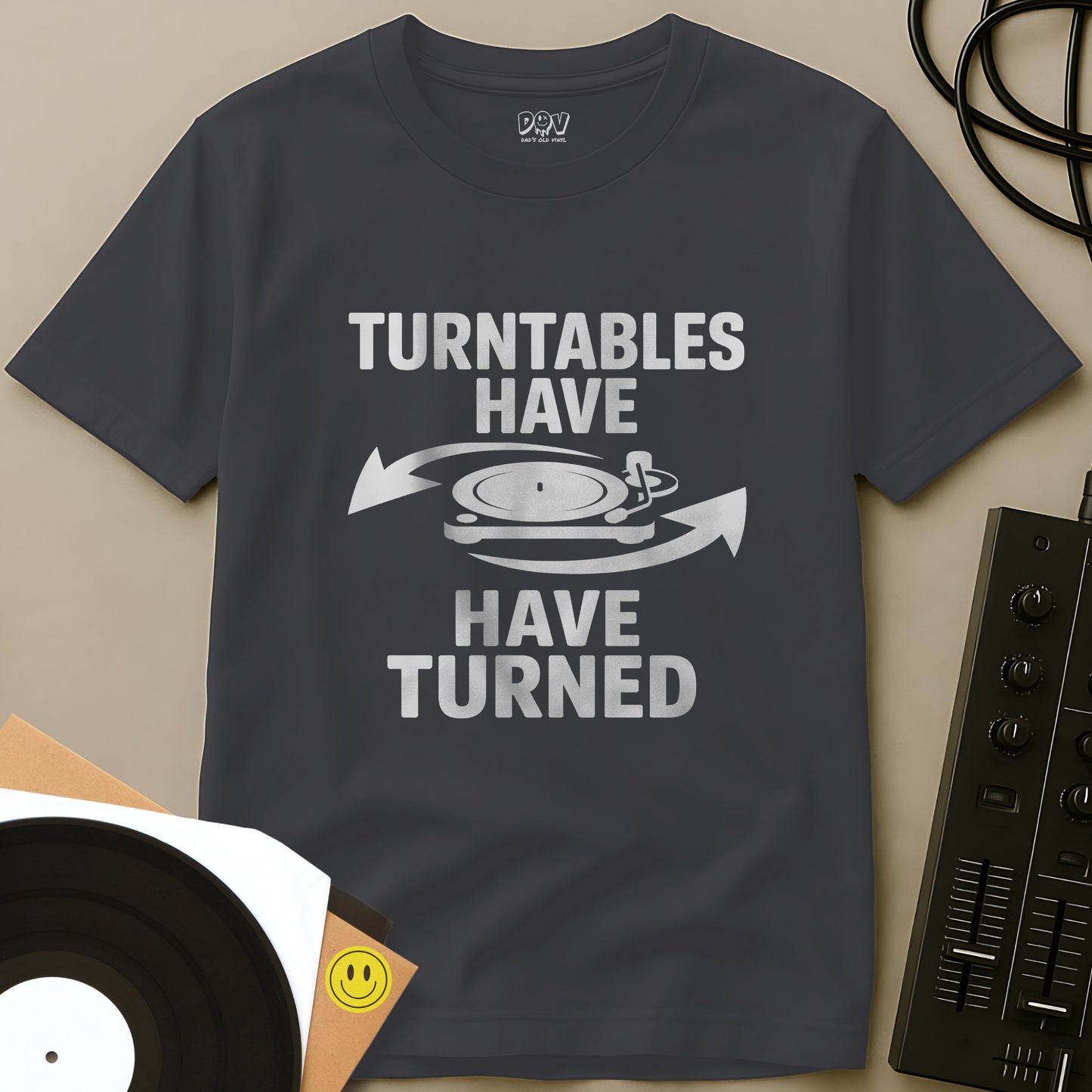 Turntables Have Turned T-Shirt