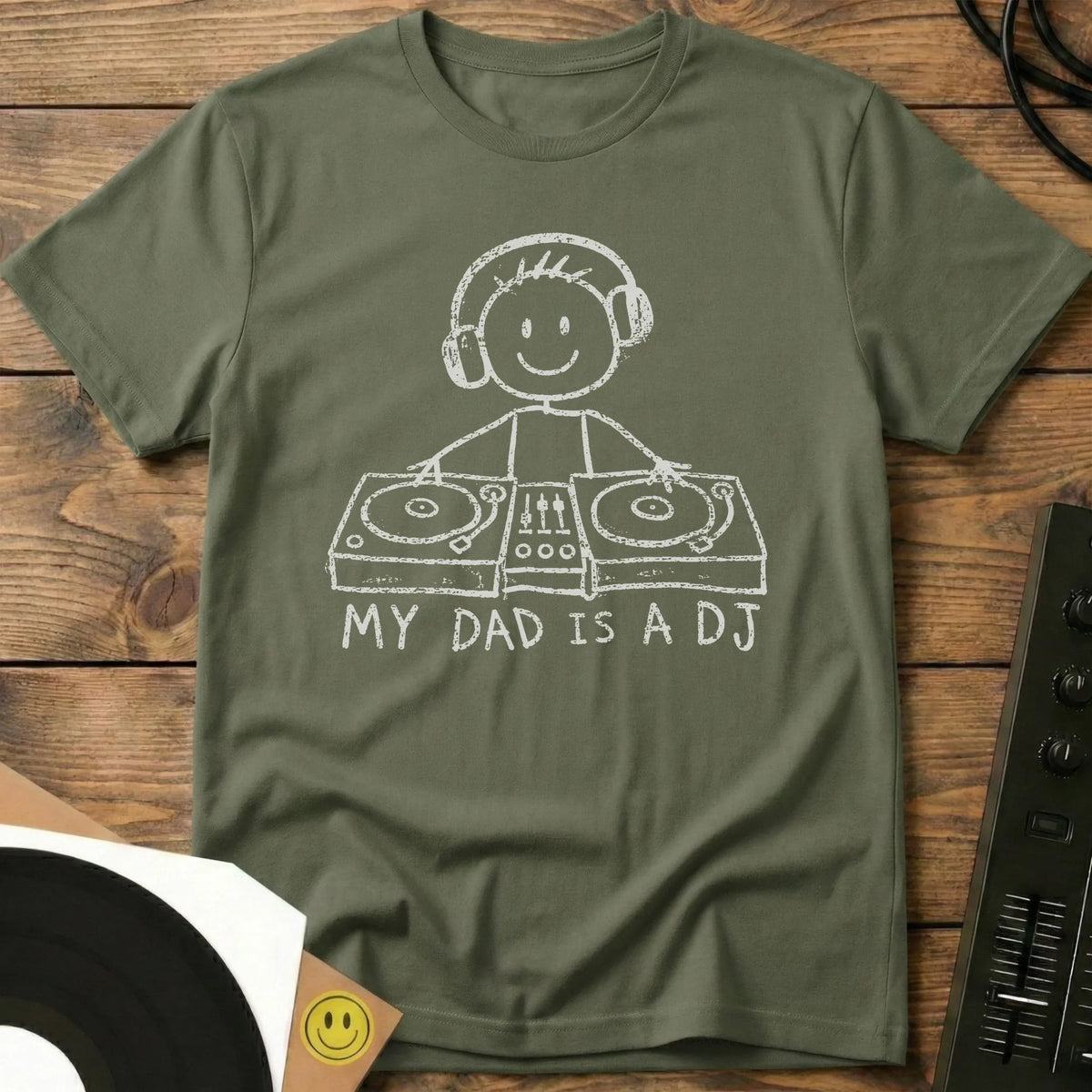 My Dad Is A DJ T-Shirt Military Green / S My Dad Is A DJ T-Shirt