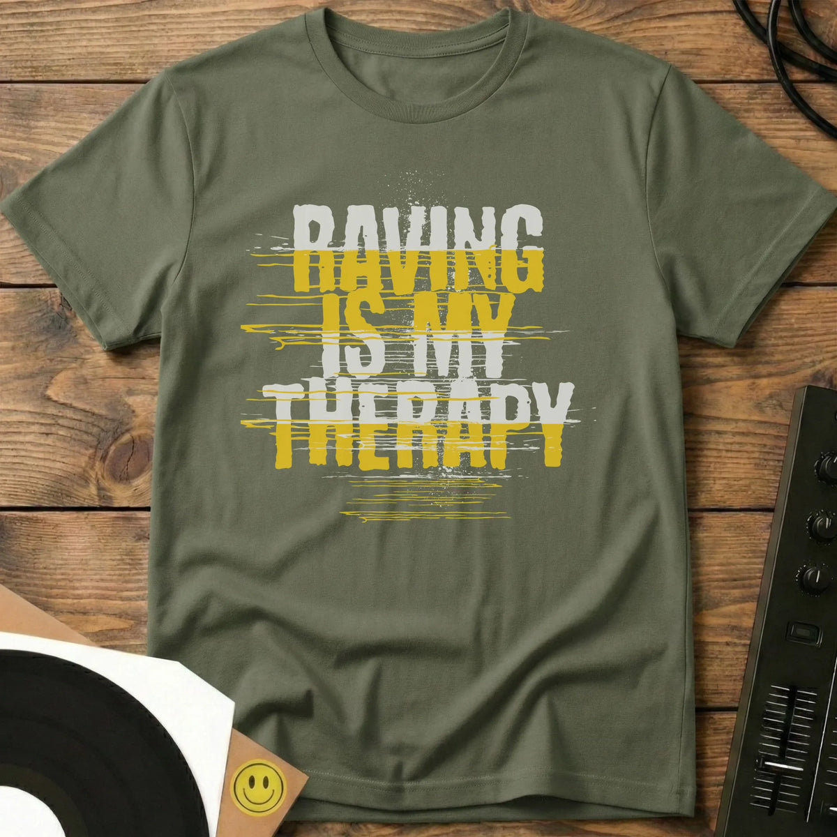 Raving Is My Therapy T-Shirt Military Green / S Raving Is My Therapy T-Shirt