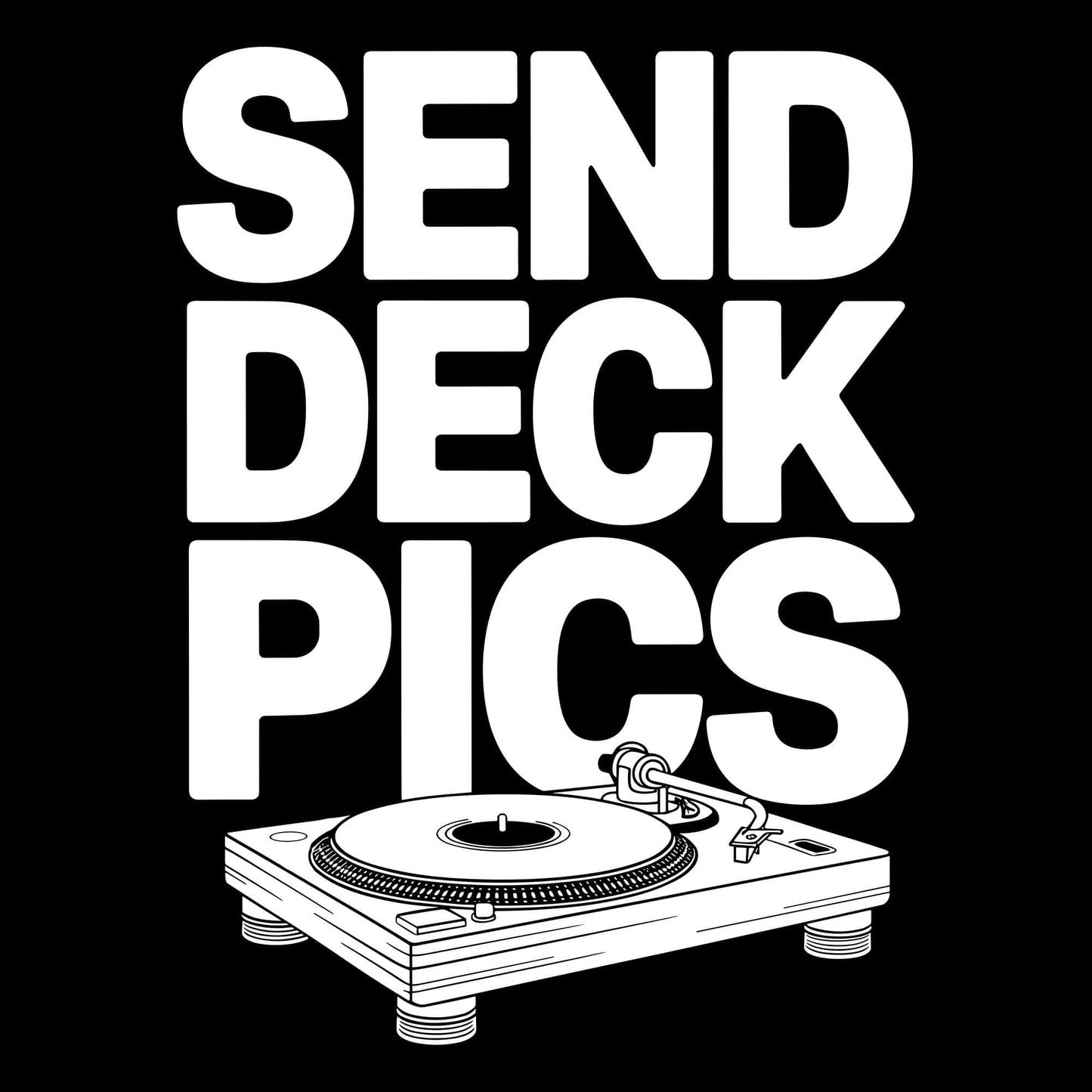 Send Deck Pics T-Shirt Send Deck Pics T-Shirt