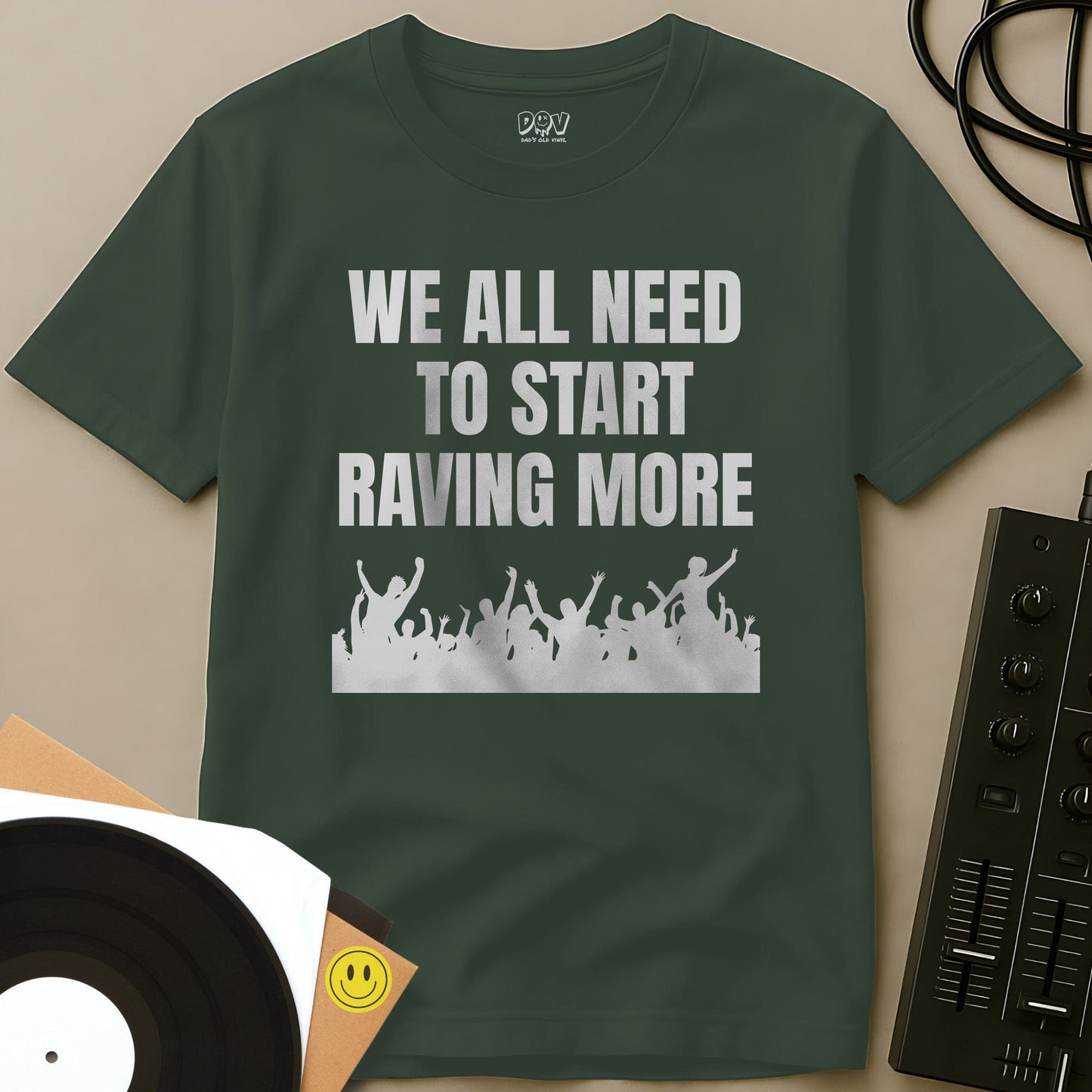 Start Raving More T-Shirt Military Green / S Start Raving More T-Shirt