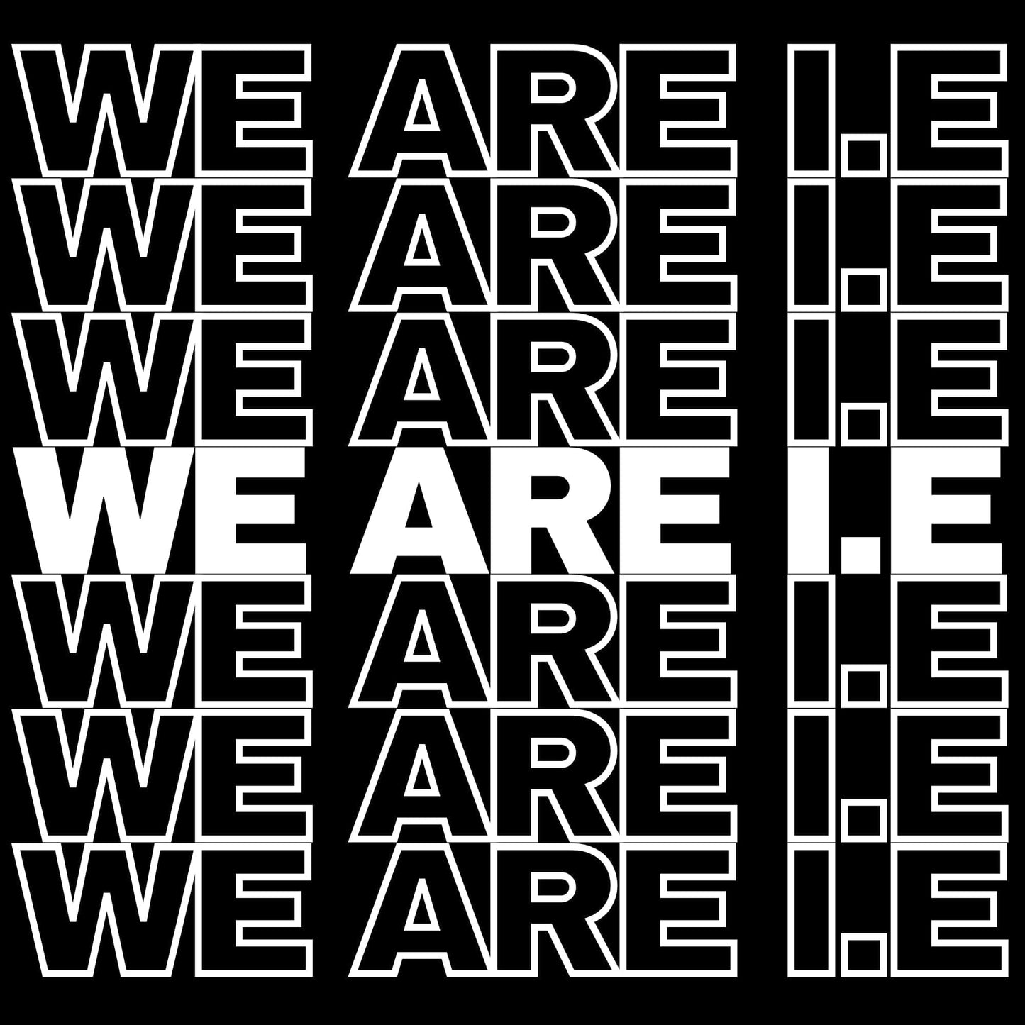 We Are I.E T-Shirt We Are I.E T-Shirt