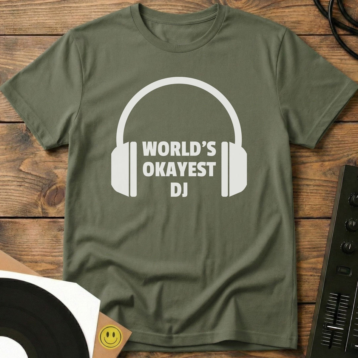 Worlds Okayest DJ T-Shirt Military Green / S Worlds Okayest DJ T-Shirt