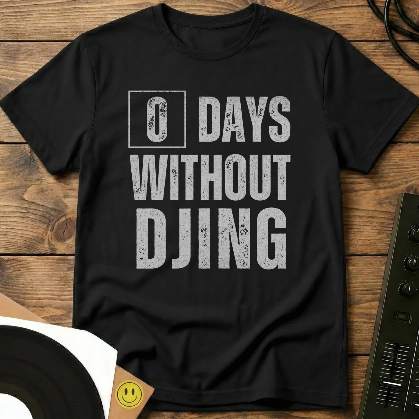 0 Days Without DJing T-Shirt Black / S 0 Days Without DJing T-Shirt