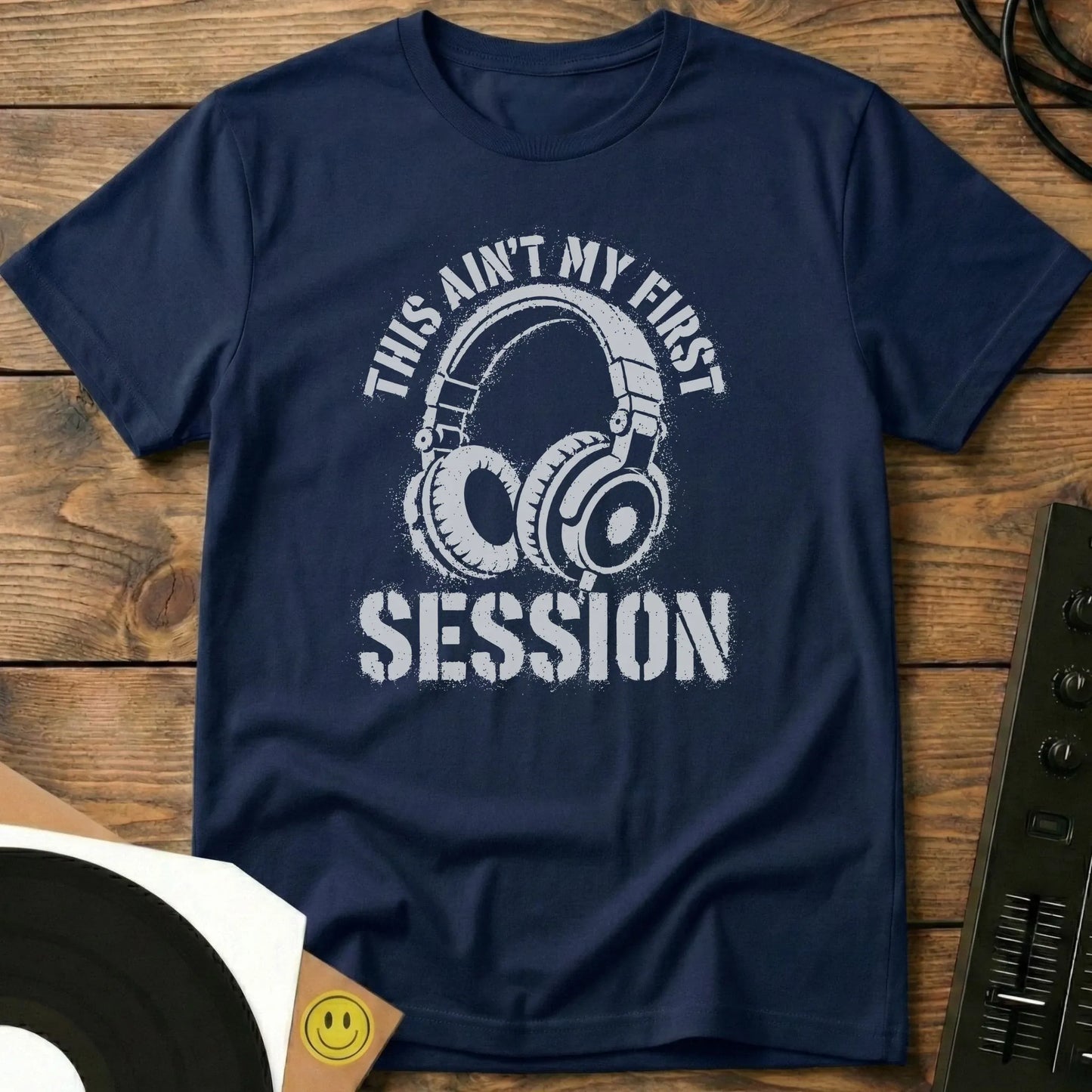 Ain't My First Session T-Shirt Navy / S Ain't My First Session T-Shirt
