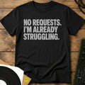 Already Struggling T-Shirt Black / S Already Struggling T-Shirt