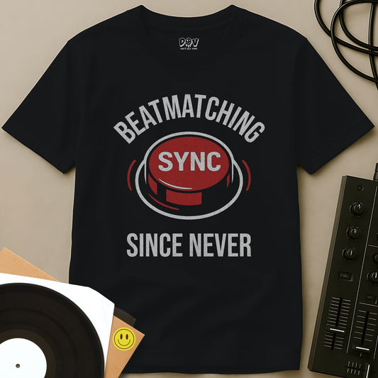 Beatmatching Since Never T-Shirt Black / S Beatmatching Since Never T-Shirt