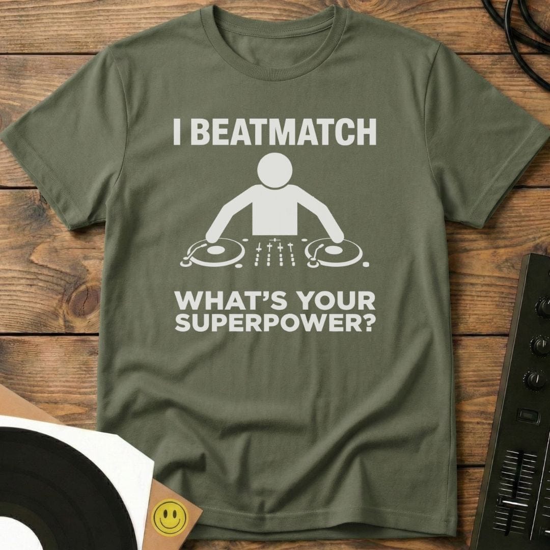 Beatmatching Superpower T-Shirt Military Green / S Beatmatching Superpower T-Shirt