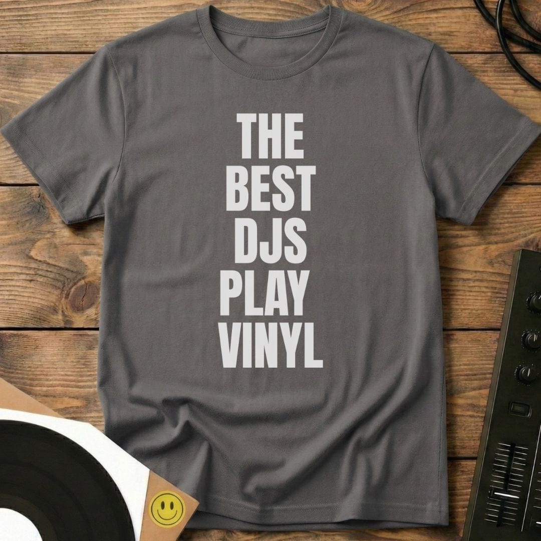 Best DJs Play Vinyl T-Shirt Charcoal / S Best DJs Play Vinyl T-Shirt