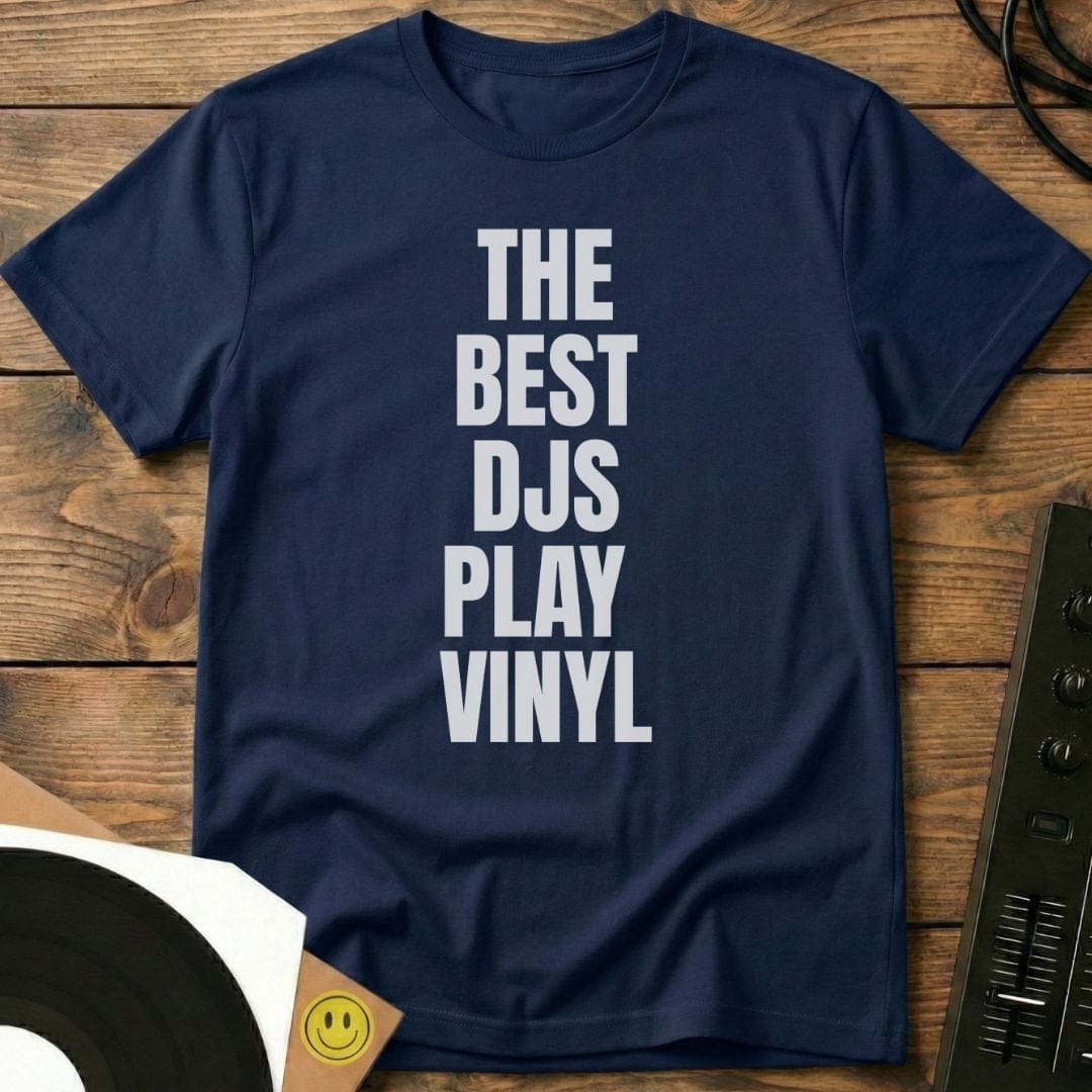 Best DJs Play Vinyl T-Shirt Navy / S Best DJs Play Vinyl T-Shirt