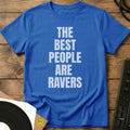 Best People Are Ravers T-Shirt Royal / S Best People Are Ravers T-Shirt