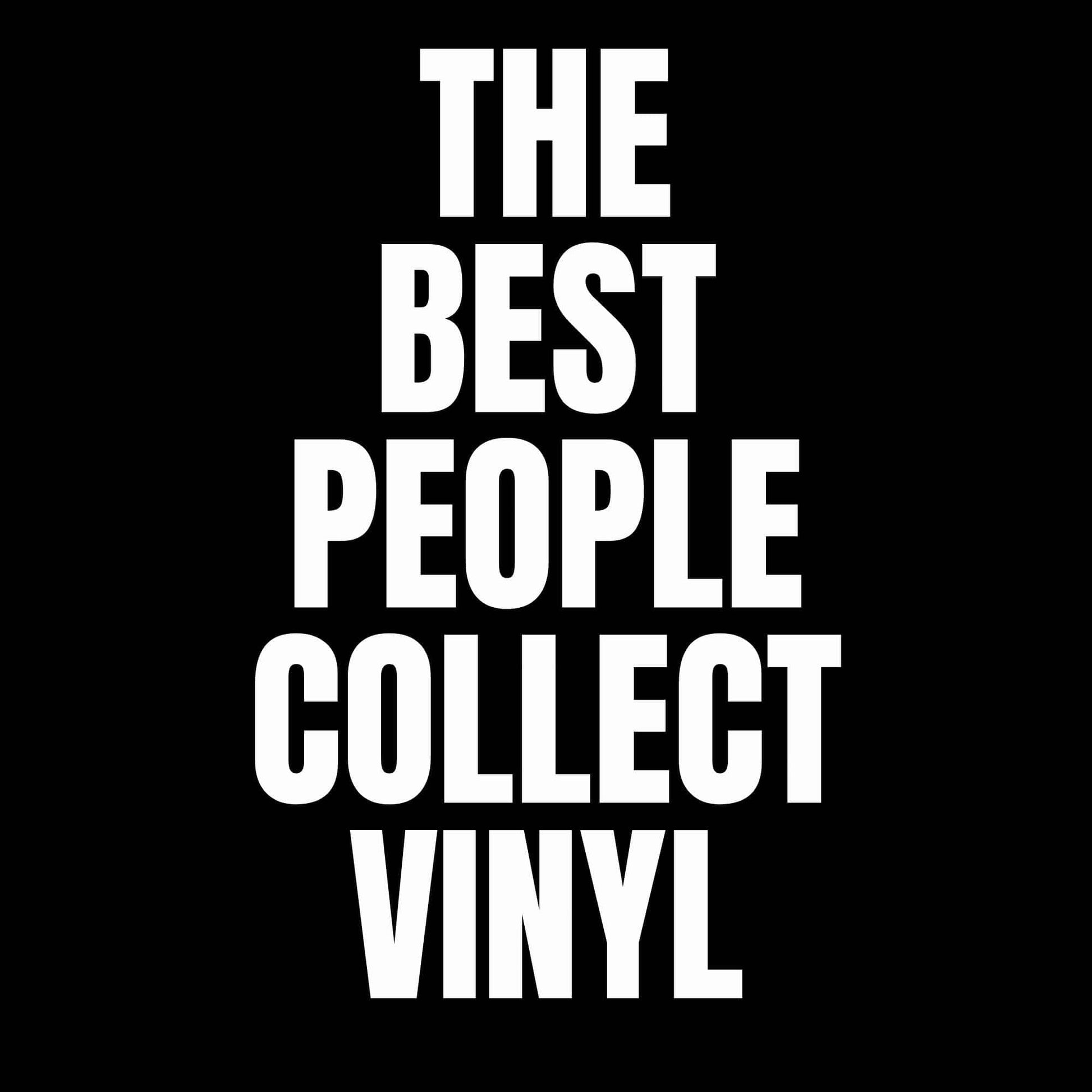 Best People Collect Vinyl T-Shirt Best People Collect Vinyl T-Shirt