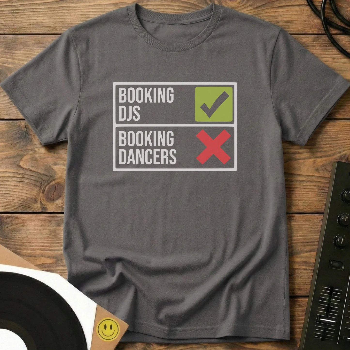 Book DJs, Not Dancers T-Shirt Charcoal / S Book DJs, Not Dancers T-Shirt