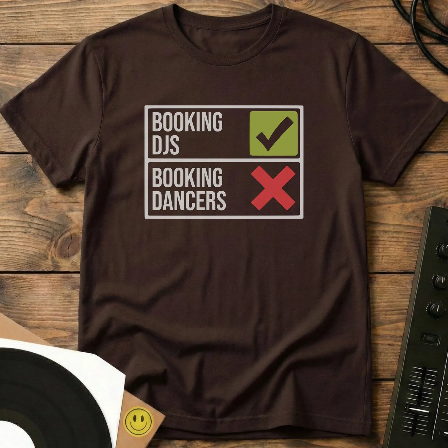 Book DJs, Not Dancers T-Shirt Dark Chocolate / S Book DJs, Not Dancers T-Shirt