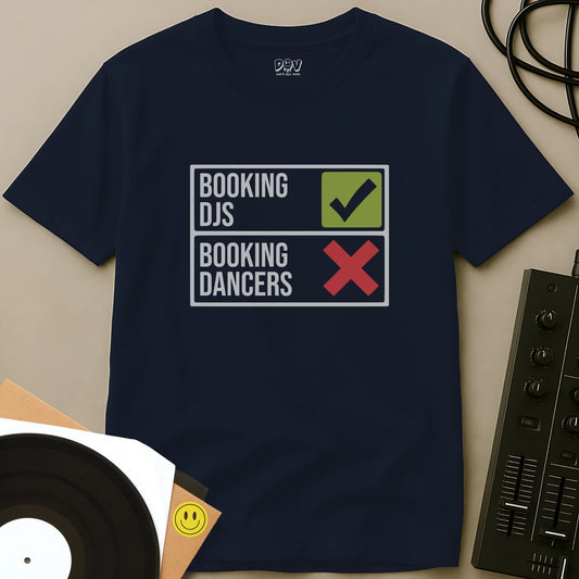 Book DJs, Not Dancers T-Shirt Navy / S Book DJs, Not Dancers T-Shirt