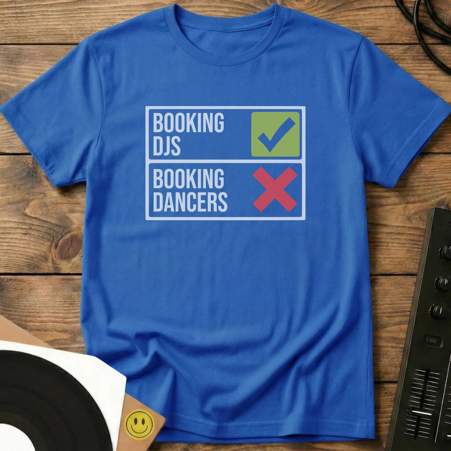 Book DJs, Not Dancers T-Shirt Royal / S Book DJs, Not Dancers T-Shirt