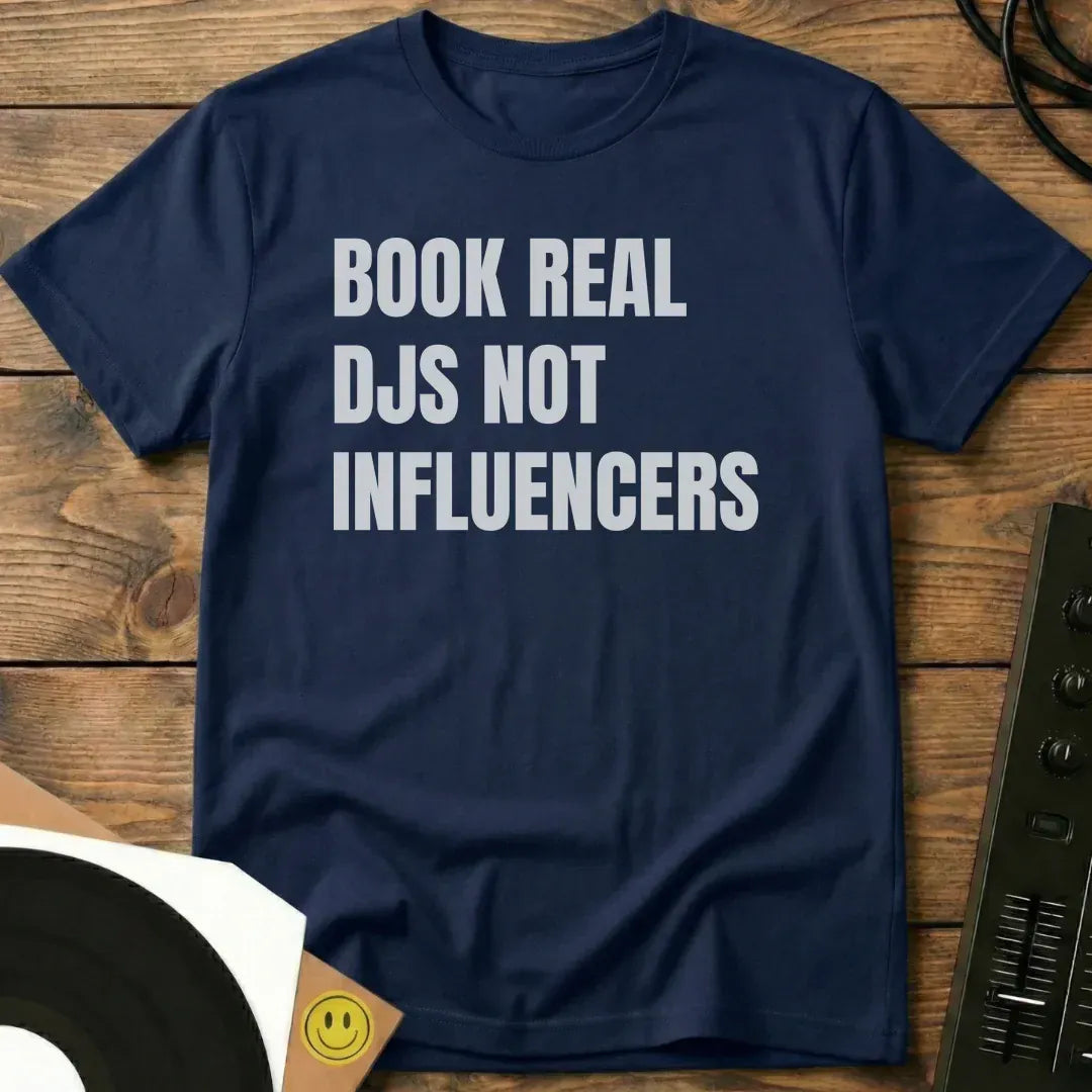 Book Real DJs Not Influencers T-Shirt Navy / S Book Real DJs Not Influencers T-Shirt