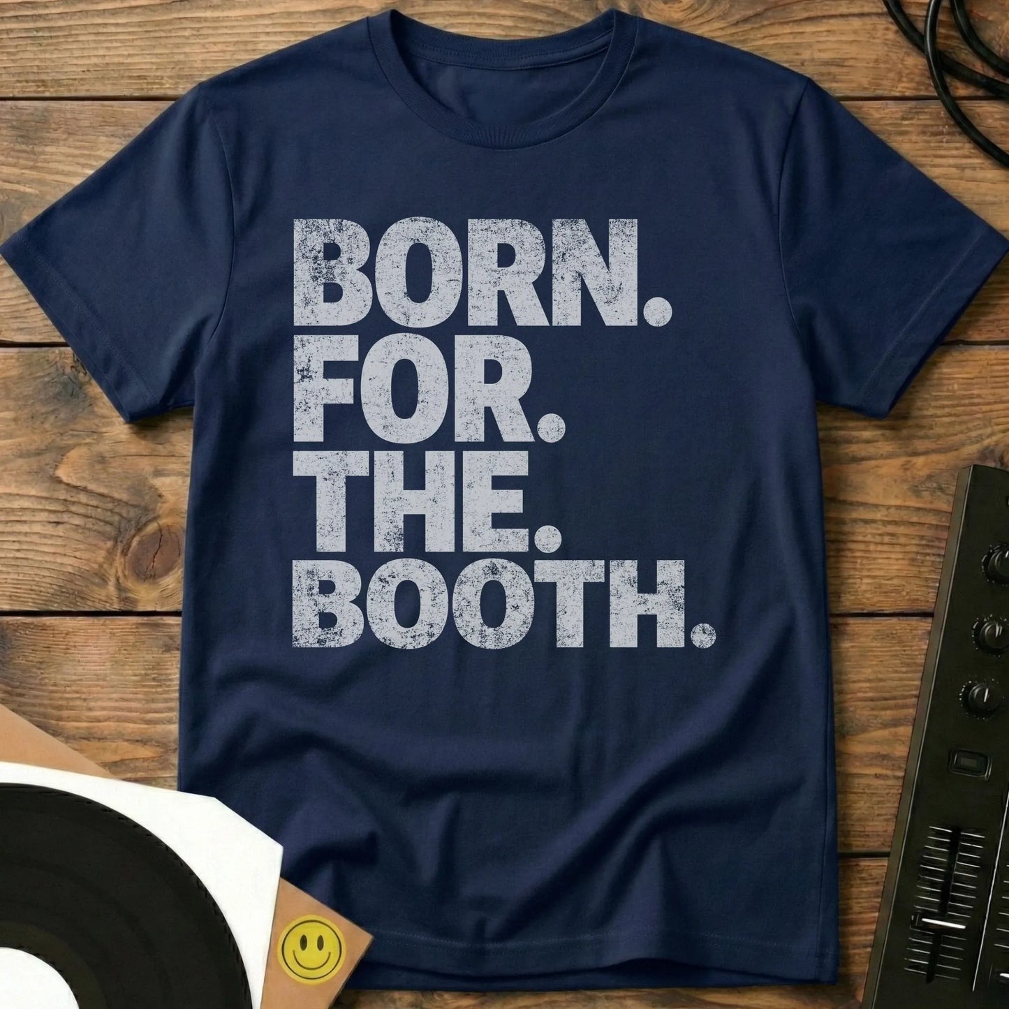 Born For The Booth T-Shirt Navy / S Born For The Booth T-Shirt