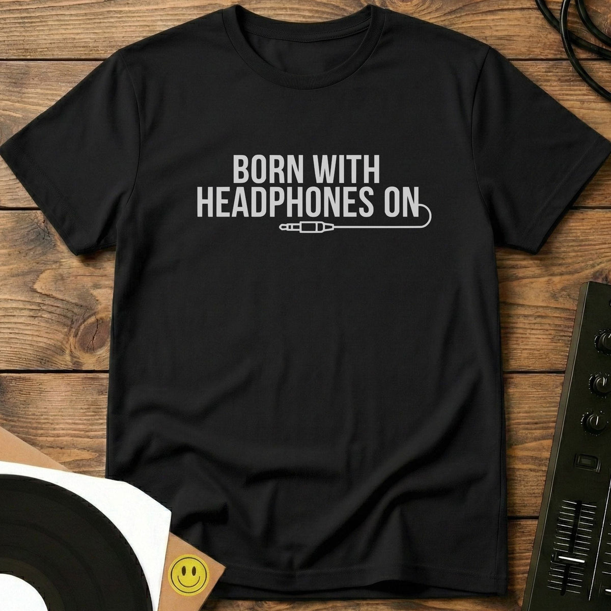 Born With Headphones On T-Shirt Black / S Born With Headphones On T-Shirt