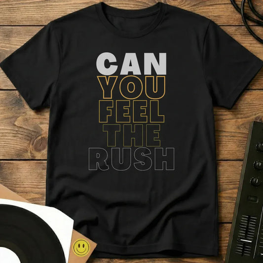 Can You Feel The Rush T-Shirt Black / S Can You Feel The Rush - Unisex Short-sleeve T-Shirt