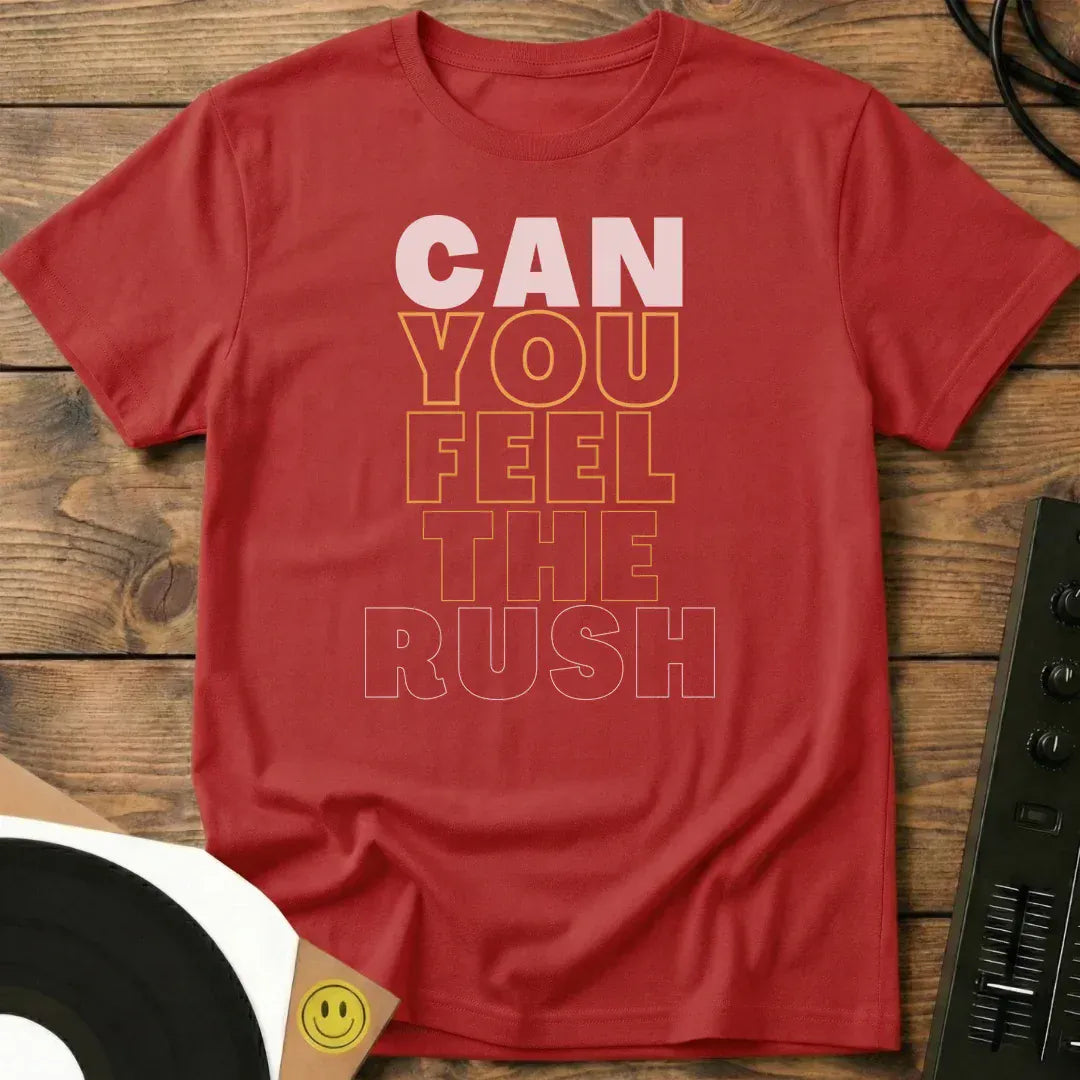 Can You Feel The Rush T-Shirt Red / S Can You Feel The Rush - Unisex Short-sleeve T-Shirt
