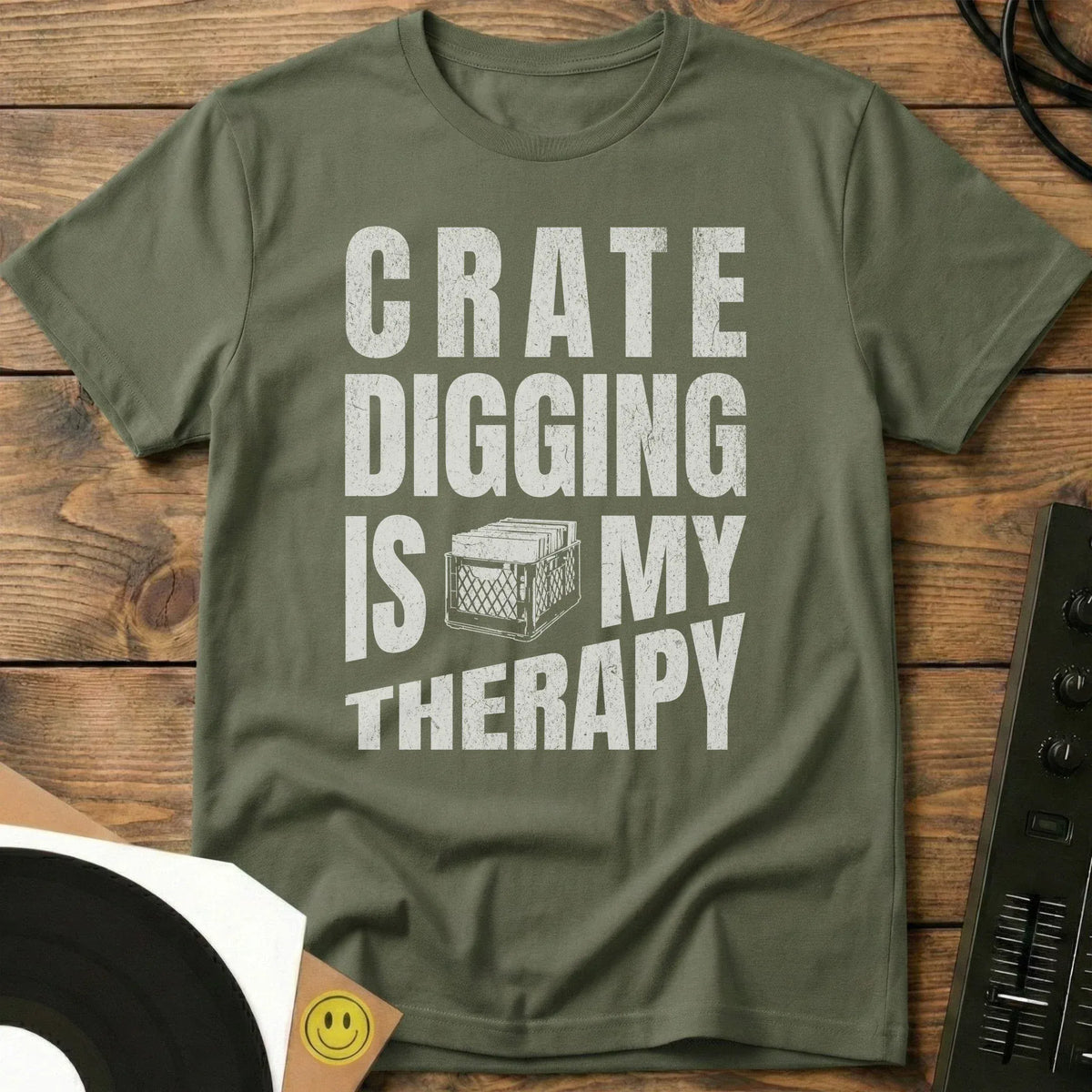 Crate Digging Is My Therapy T-Shirt Military Green / S Crate Digging Is My Therapy T-Shirt