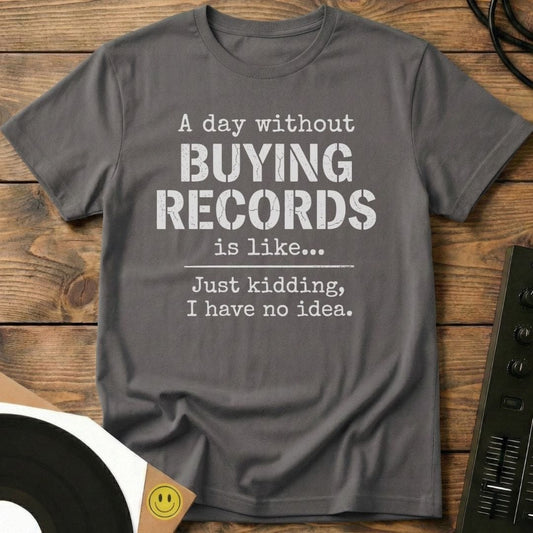 Day Without Buying Records T-Shirt Charcoal / S Day Without Buying Records T-Shirt