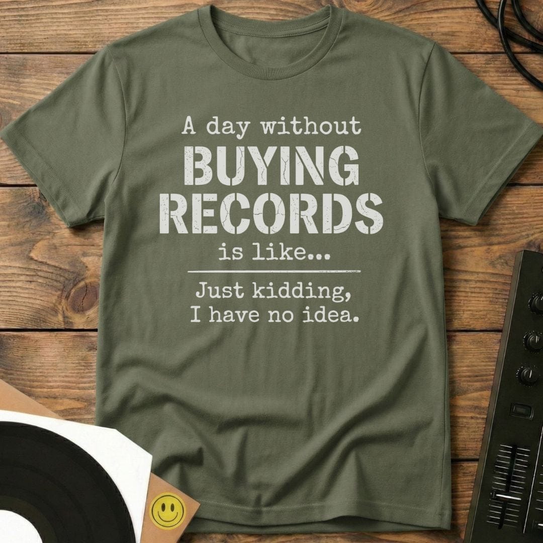 Day Without Buying Records T-Shirt Military Green / S Day Without Buying Records T-Shirt