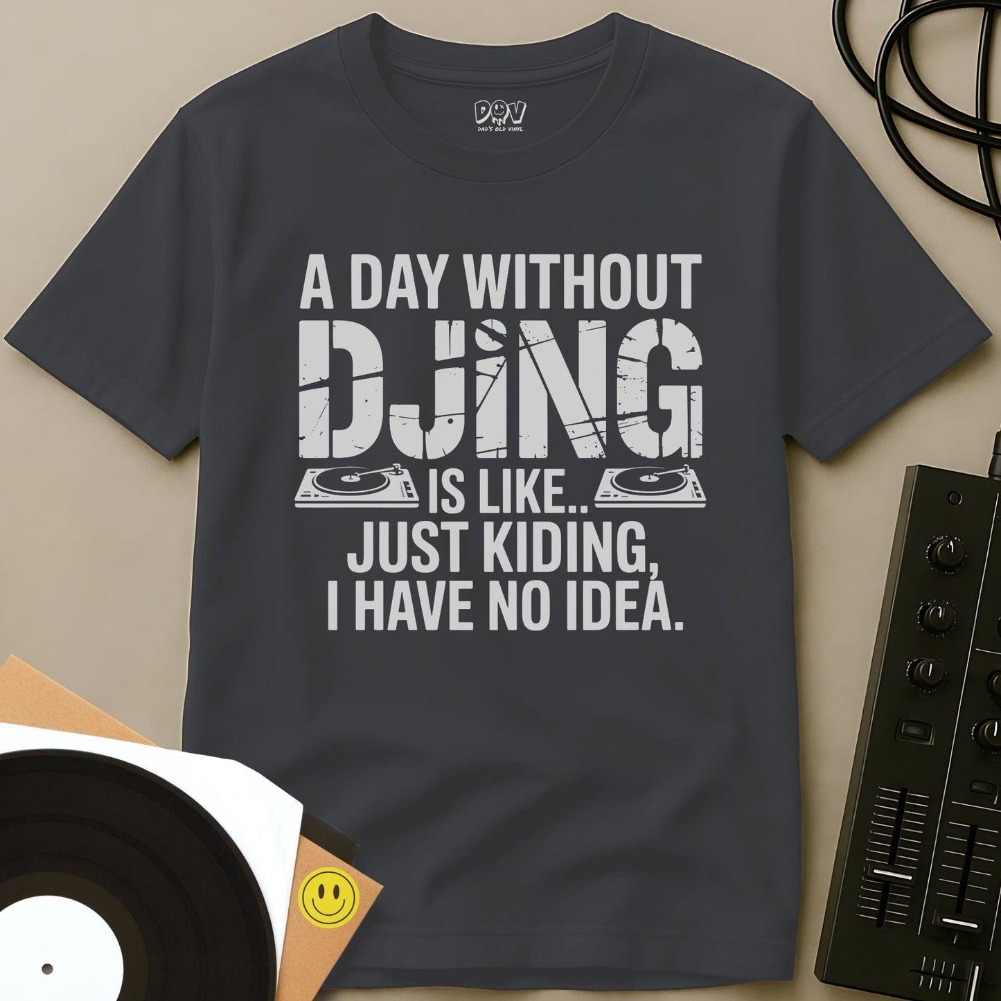 Day Without DJing T-Shirt Charcoal / S Day Without DJing T-Shirt