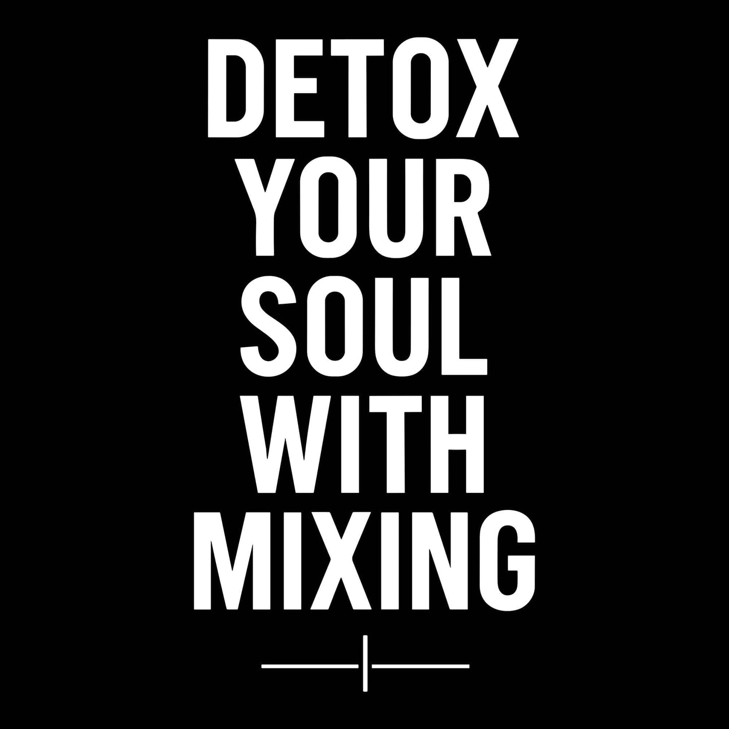 Detox Your Soul T-Shirt Detox Your Soul T-Shirt
