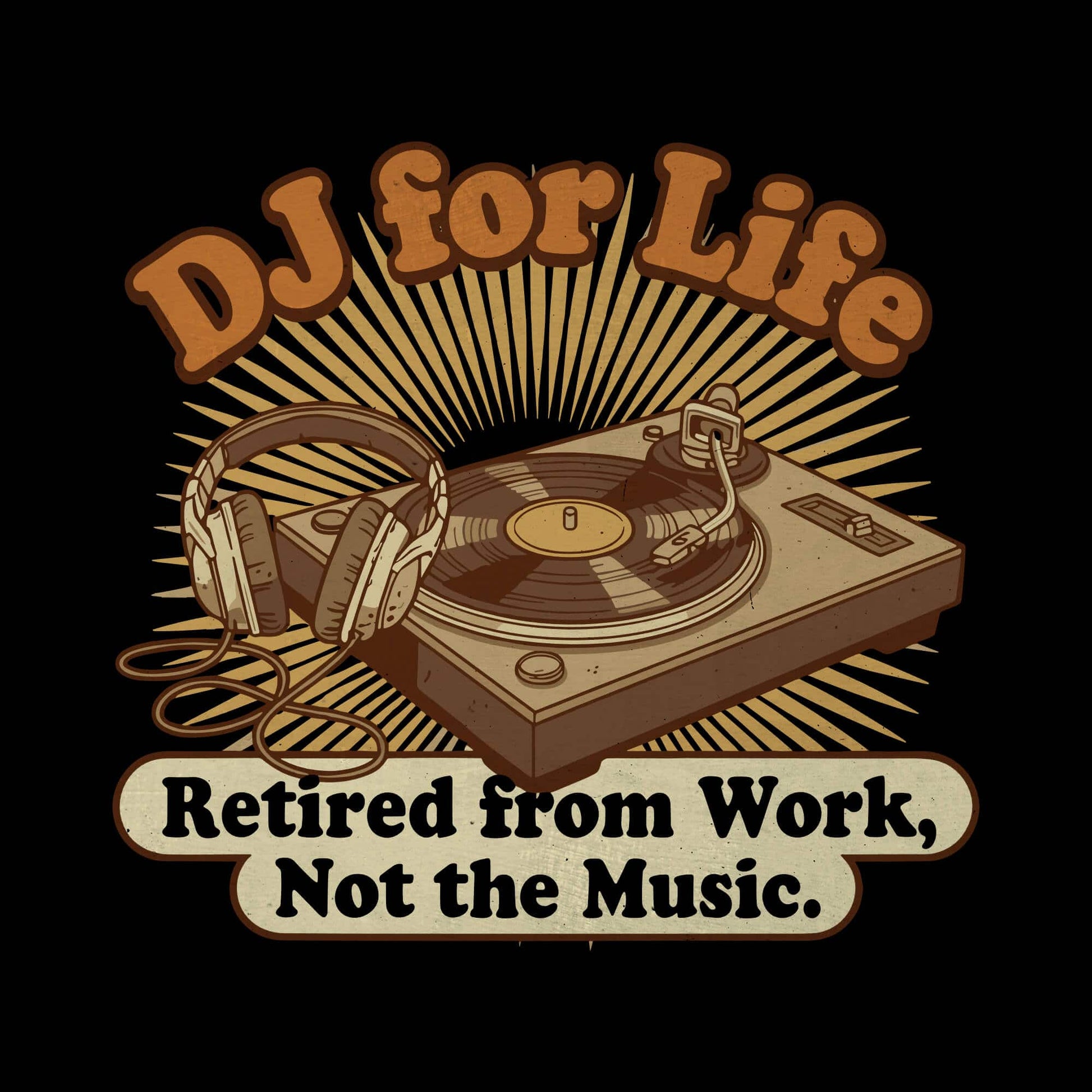 DJ For Life T-Shirt DJ For Life T-Shirt