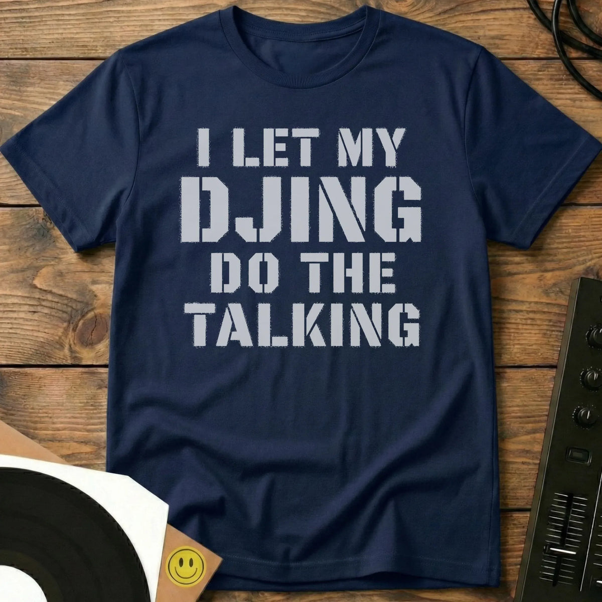 DJing Do The Talking T-Shirt Navy / S DJing Do The Talking T-Shirt