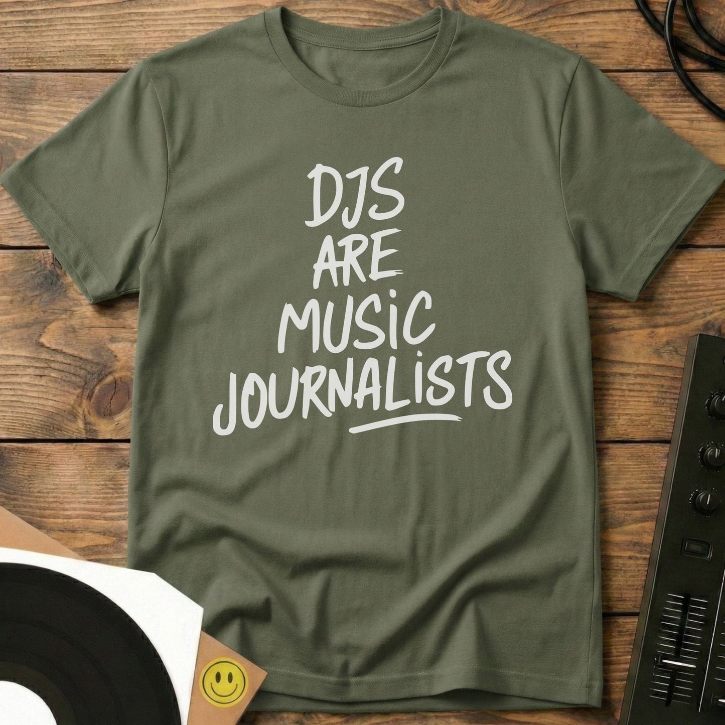 DJs Are Music Journalists T-Shirt Military Green / S DJs Are Music Journalists T-Shirt