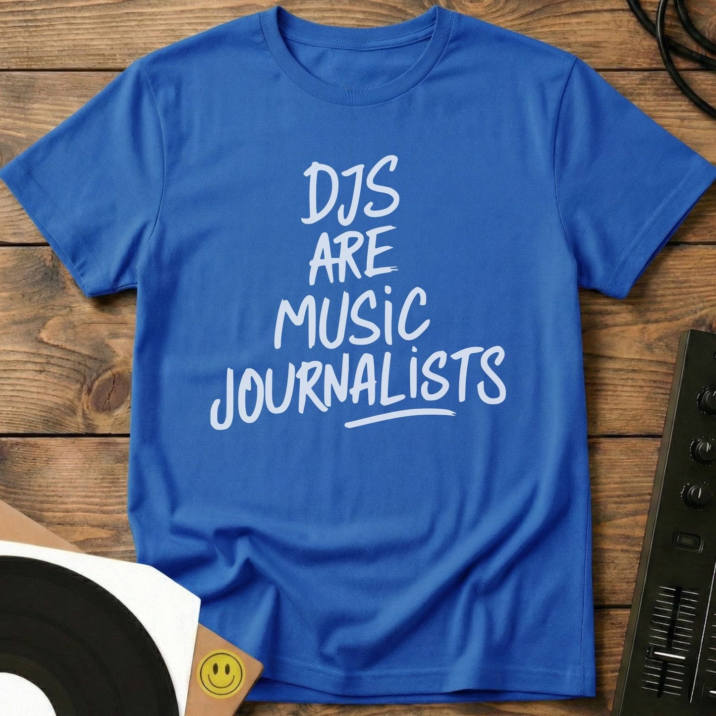 DJs Are Music Journalists T-Shirt Royal / S DJs Are Music Journalists T-Shirt