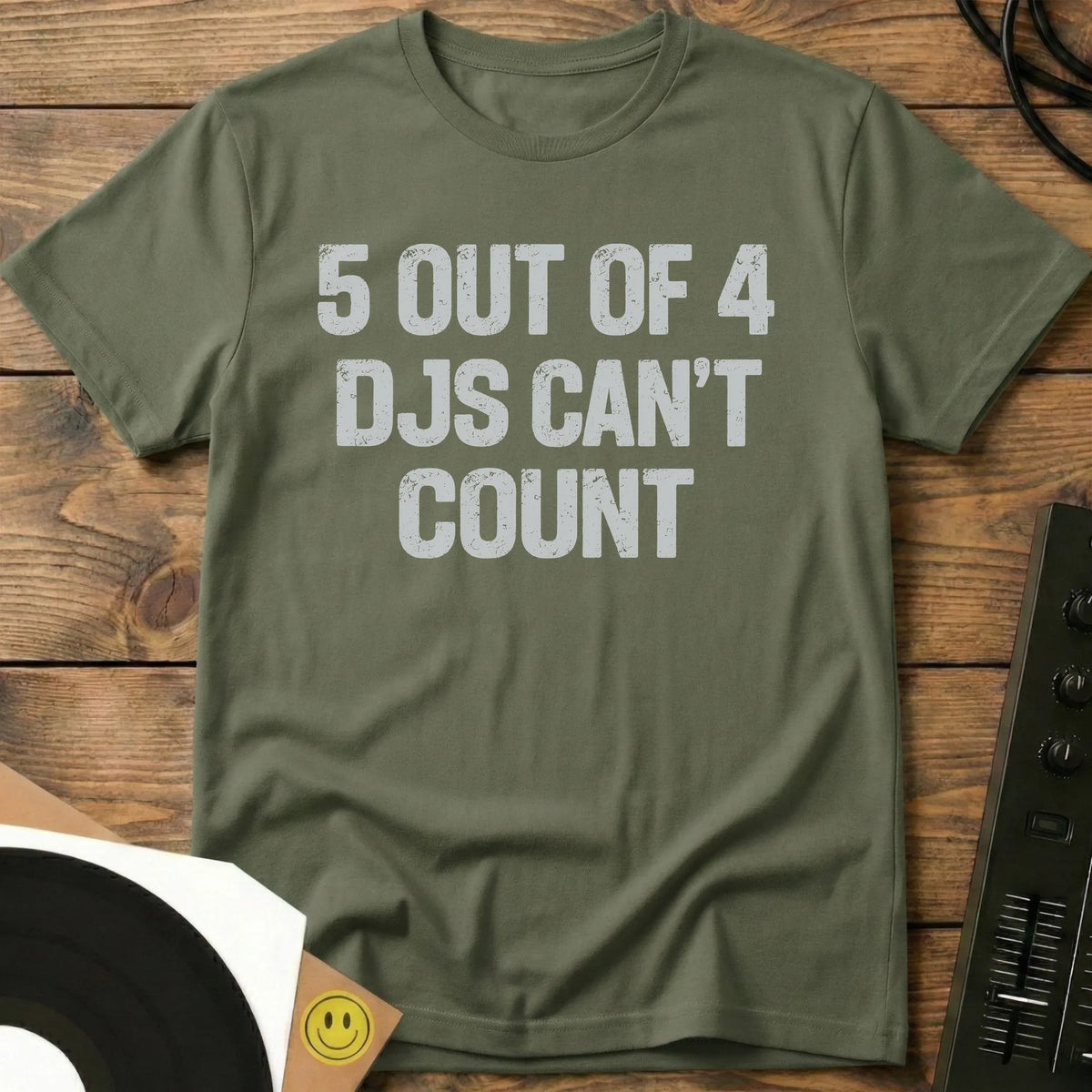 DJs Can't Count T-Shirt Military Green / S DJs Can't Count T-Shirt