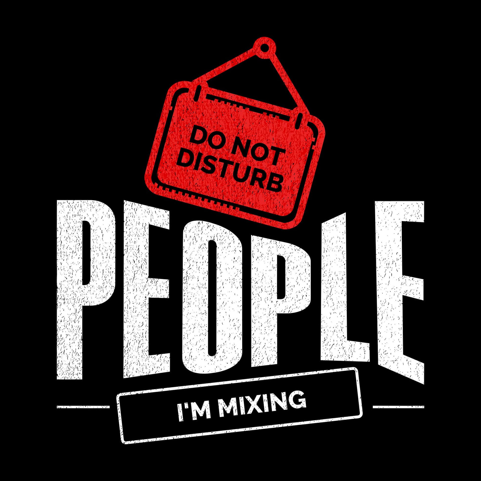 Do Not Disturb T-Shirt Do Not Disturb T-Shirt