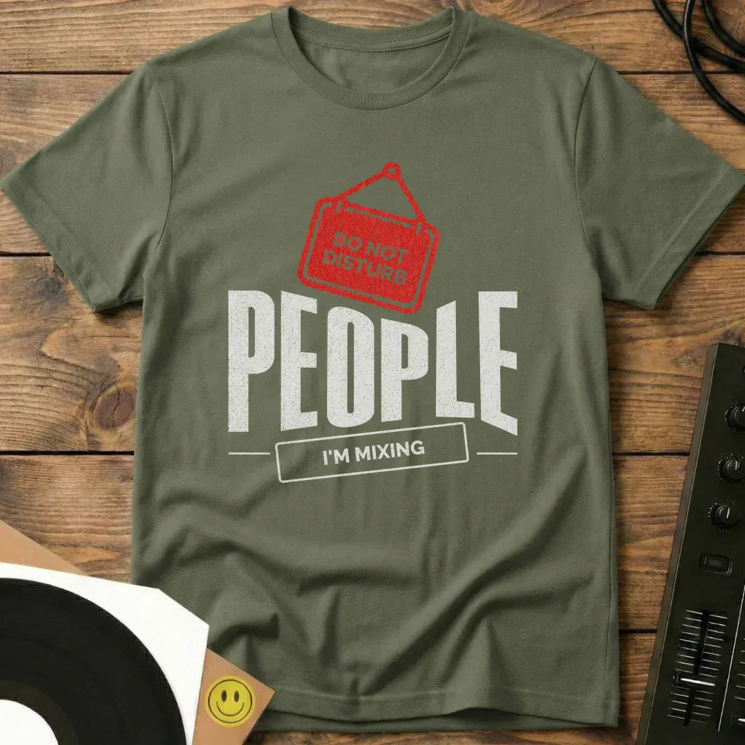 Do Not Disturb T-Shirt Military Green / S Do Not Disturb T-Shirt