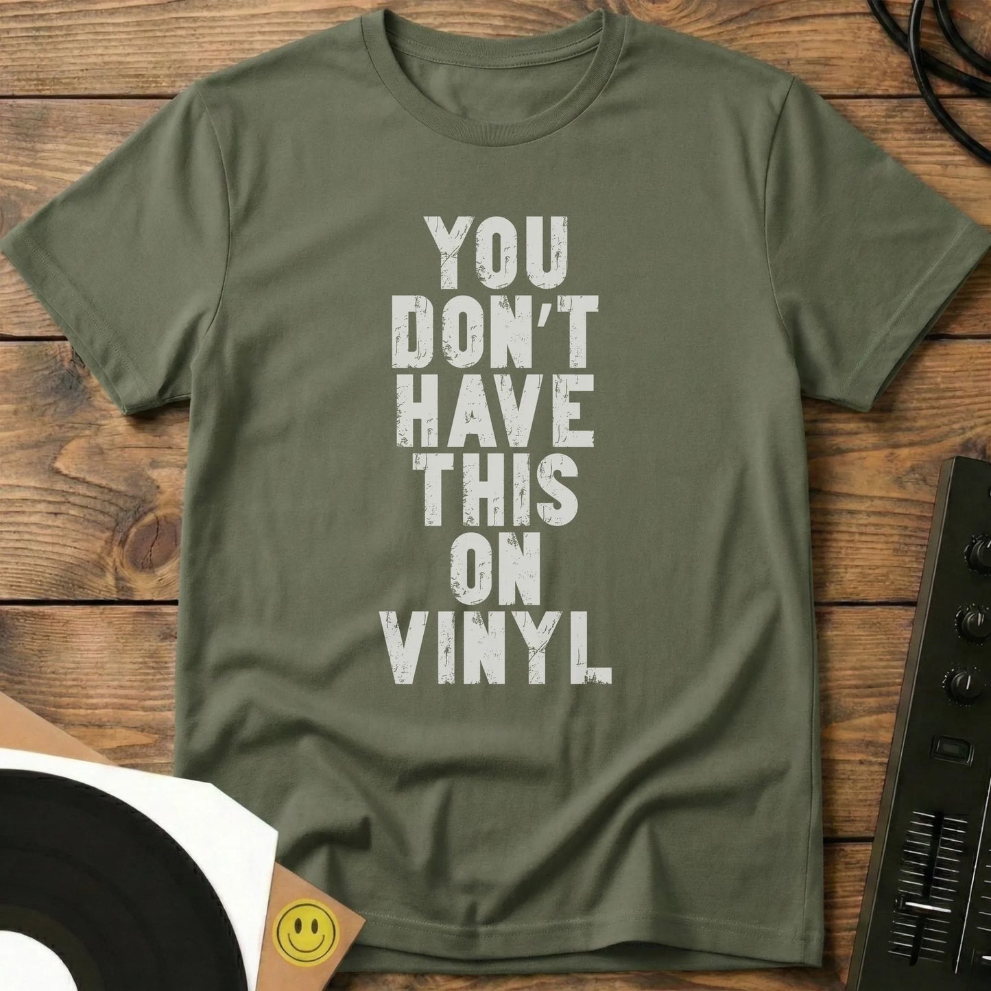 Don't Have This On Vinyl White T-Shirt Military Green / S Don't Have This On Vinyl White T-Shirt