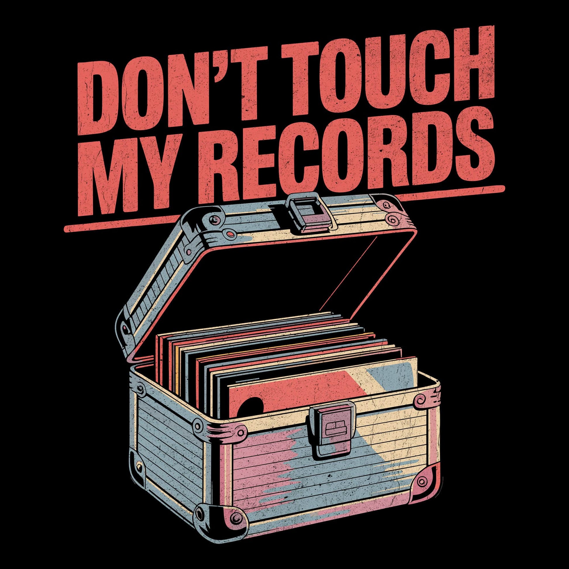 Don’t Touch My Records T-Shirt Don’t Touch My Records T-Shirt